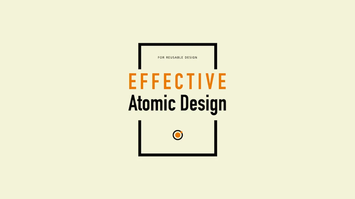Effective Atomic Design